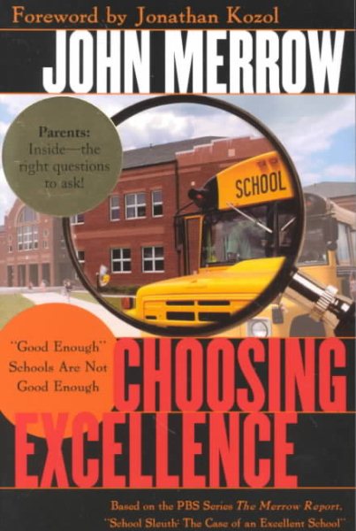 Choosing Excellence: Good Enough Schools Are Not Good Enough