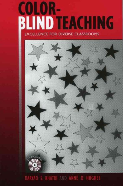 Color-Blind Teaching: Excellence For Diverse Classrooms cover