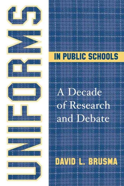 Uniforms in Public Schools: A Decade of Research and Debate cover