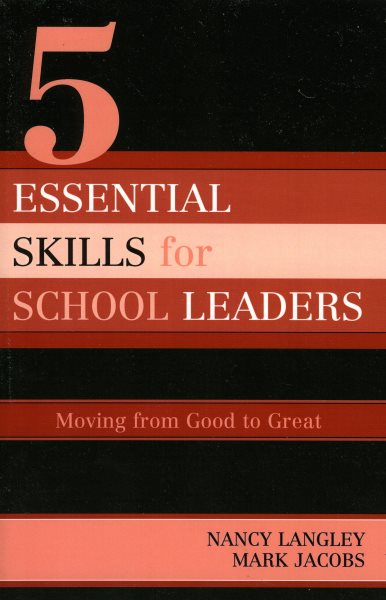 5 Essential Skills of School Leadership: Moving from Good to Great cover