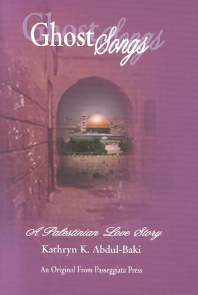Ghost Songs: A Palestinian Love Story