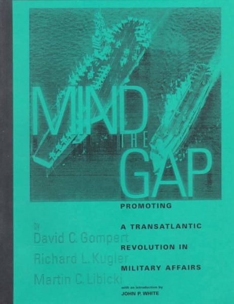 Mind the Gap: Promoting a Transatlantic Revolution in Military Affairs cover