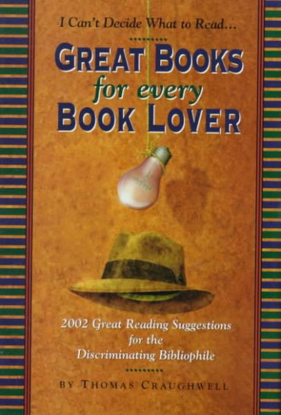 Great Books for Every Book Lover: 2002 Great Reading Suggestions for the Discriminating Bibliophile cover