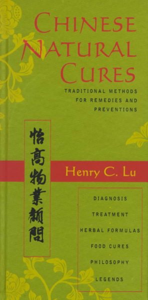 Chinese Natural Cures: Traditional Methods for Remedies and Prevention cover