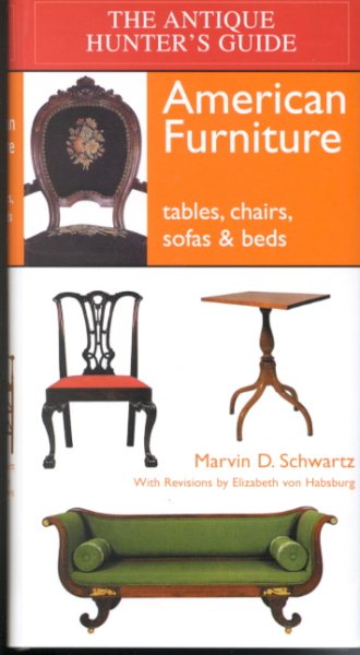 The Antique Hunter's Guide to American Furniture: Tables, Chairs, Sofas, and Beds cover
