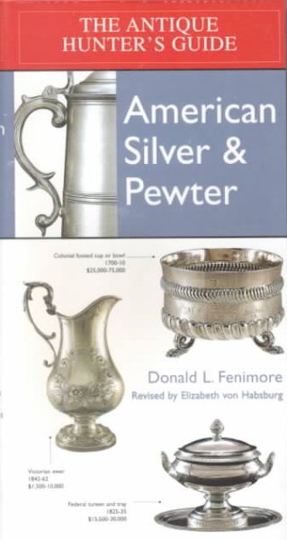 Antique Hunter's Guide to American Silver & Pewter cover