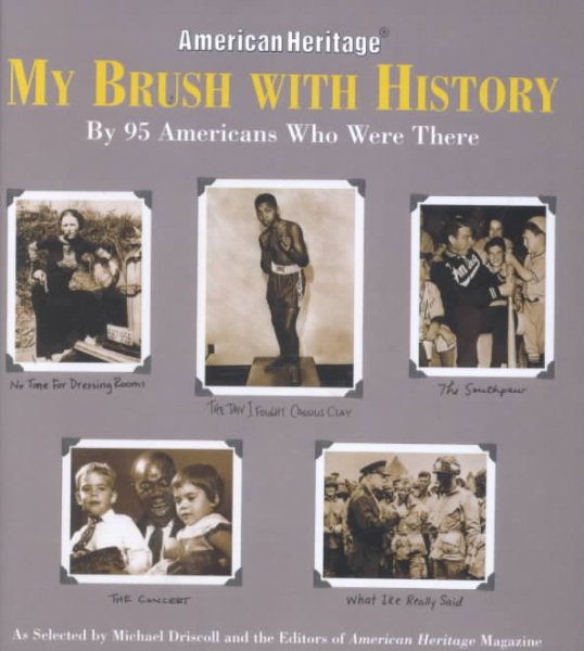 My Brush With History: By 95 Americans Who Were There cover