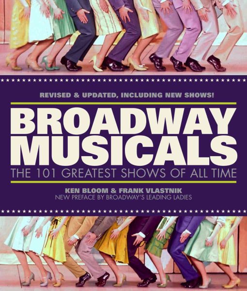 Broadway Musicals: The 101 Greatest Shows of All Time cover