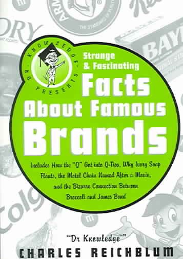 Dr. Knowledge Presents: Strange & Fascinating Facts About Famous Brands (Knowledge in a Nutshell) cover