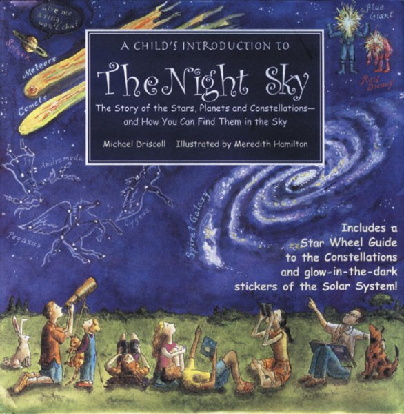 A Child's Introduction to the Night Sky: The Story of the Stars, Planets, and Constellations--and How You Can Find Them in the Sky (A Child's Introduction Series) cover