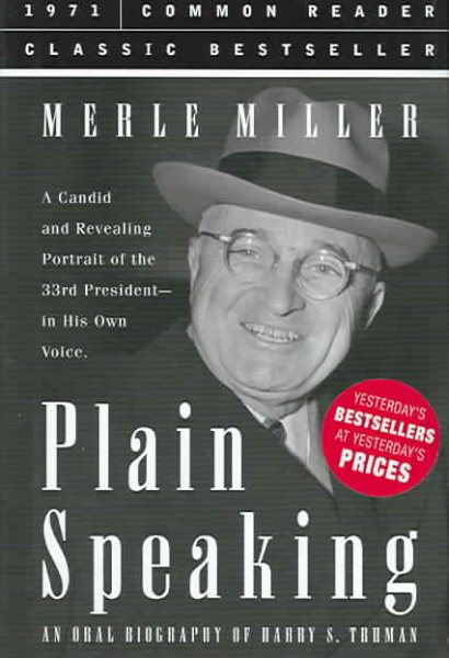 Plain Speaking: An Oral Biography of Harry S. Truman cover