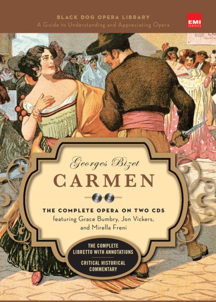 Carmen (Book and CD's): The Complete Opera on Two CDs featuring Grace Bumbry, Jon Vickers, and Mirella Freni (Black Dog Opera Library) cover