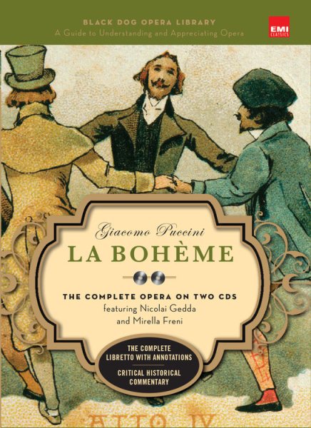 La Boheme (Book and CD's): The Complete Opera on Two CDs featuring Nicolai Gedda and Mirella Freni (Black Dog Opera Library) cover