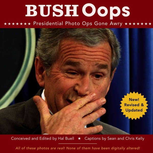 Bush Oops: Presidential Photo Ops Gone Awry cover