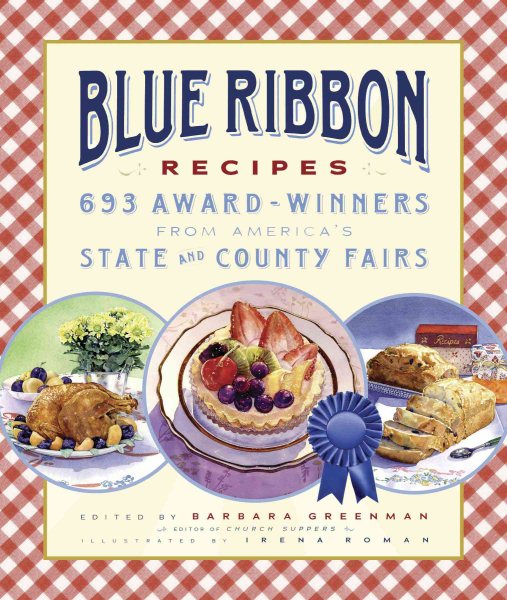 Blue Ribbon Recipes: 693 Award-winners from America's State and County Fairs cover