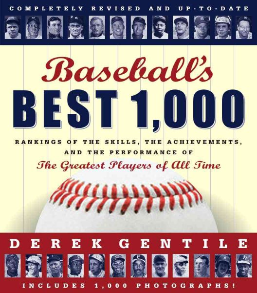 Baseball's Best 1,000 Revised: Rankings of the Skills, the Achievements, and the Performance of the Greatest Players of All Time cover