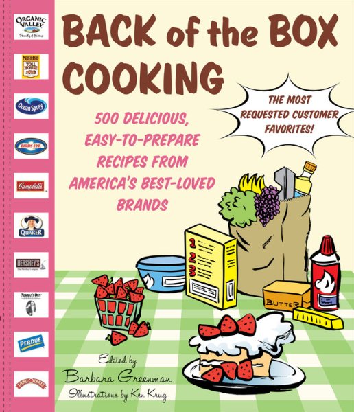 Back of the Box Cooking: 500 Delicious, Easy-to-Prepare Recipes from America's Best-Loved Brands cover