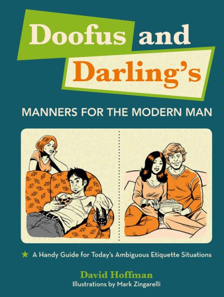 Doofus and Darling's Manners for the Modern Man: A Handy Guide for Today's Ambiguous Etiquette Situations cover