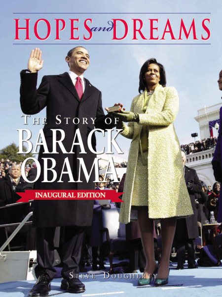 Hopes and Dreams: The Story of Barack Obama: The Inaugural Edition: Revised and Updated cover