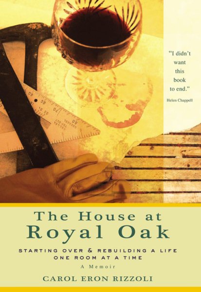 House at Royal Oak: Starting Over & Rebuilding a Life One Room at a Time cover