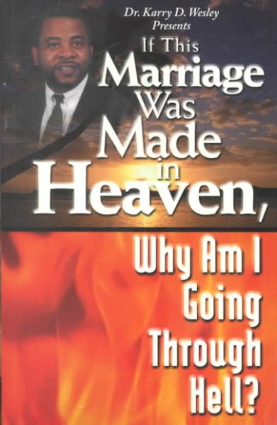 If This Marriage Was Made In Heaven, Why Am I Going Through Hell? cover