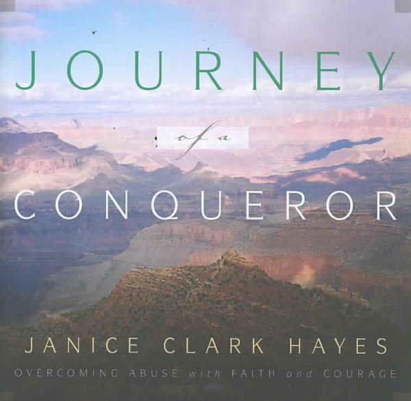 Journey of a Conqueror: Overcoming Abuse With Faith and Courage cover