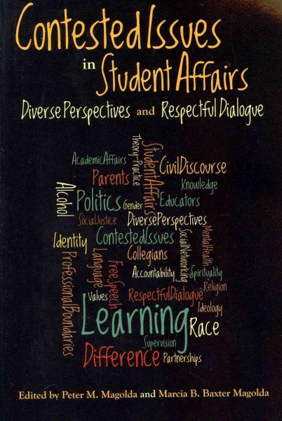 Contested Issues in Student Affairs: Diverse Perspectives and Respectful Dialogue cover