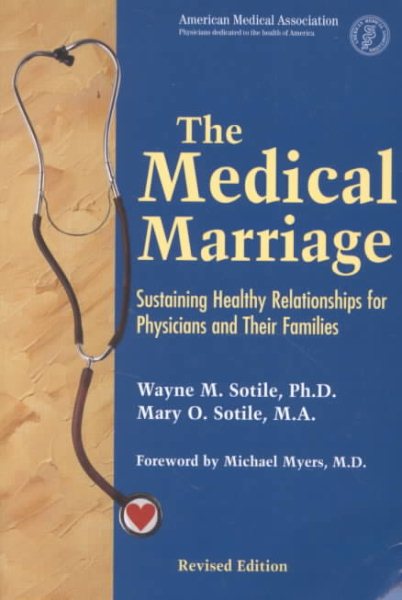 The Medical Marriage: Sustaining Healthy Relationships for Physicians and Their Families cover