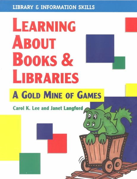 Learning About Books and Libraries: A Gold Mine of Games cover