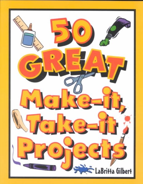 50 Great Make-It, Take-It Projects cover