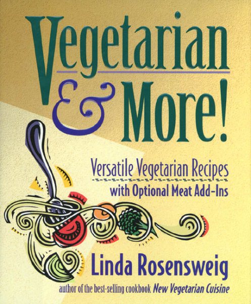 Vegetarian and More: Versatile Vegetarian Recipes with Optional Meat Add-Ins cover
