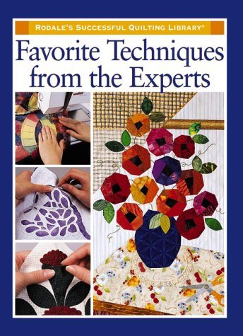 Favorite Techniques from the Experts (Rodale's Successful Quilting Library) cover