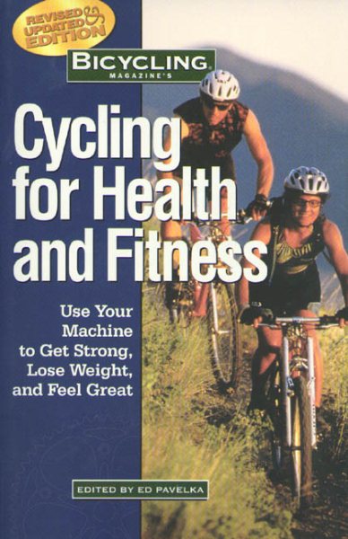 Bicycling Magazine's Cycling for Health and Fitness