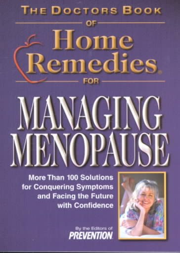 Doctor's Book of Home Remedies for Managing Menopause: More Than 100 Solutions for cover