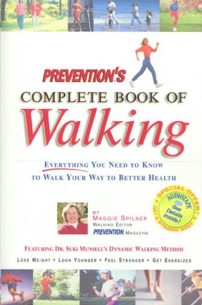 Prevention's Complete Book of Walking: Everything You Need to Know to Walk Your Way to Better Health cover