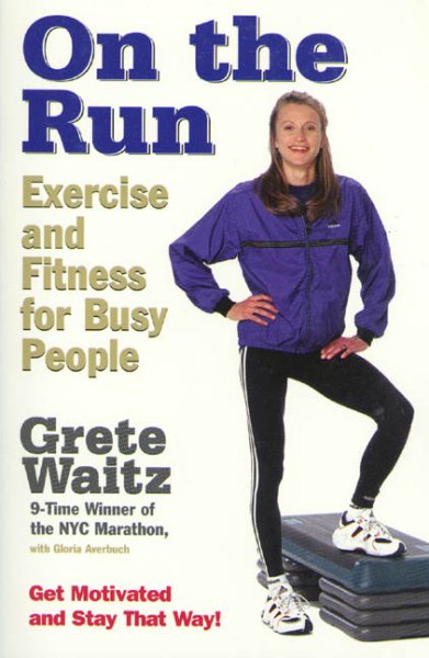 On The Run: Exercise and Fitness for Busy People cover