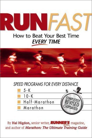 Run Fast: How to Beat Your Best Time -- Every Time cover