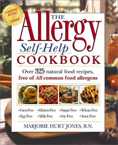 The Allergy Self-Help Cookbook: Over 350 Natural Foods Recipes, Free of All Common Food Allergens: wheat-free, milk-free, egg-free, corn-free, sugar-free, yeast-free