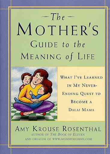 Mother's Guide to the Meaning of Life: What I've Learned in My Never-Ending Quest to Become a Dalai Mama cover