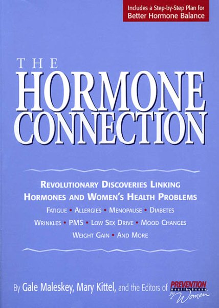 The Hormone Connection: Revolutionary Discoveries Linking Hormones and Women's Health Problems cover
