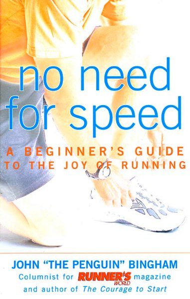 No Need for Speed: A Beginner's Guide to the Joy of Running cover