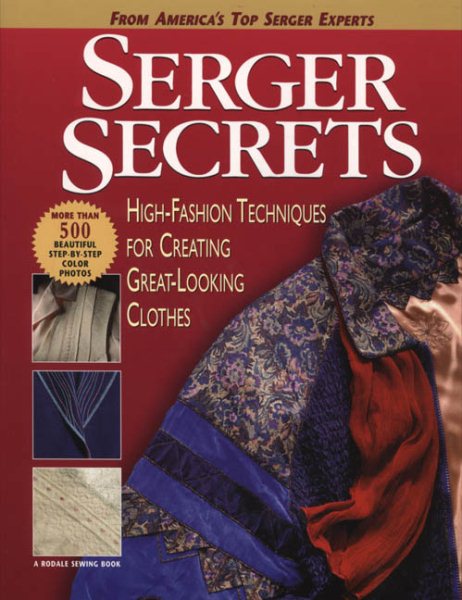 Serger Secrets: High-Fashion Techniques for Creating Great-Looking Clothes cover