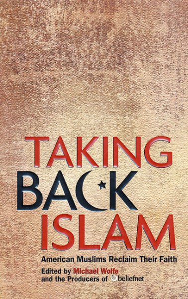 Taking Back Islam: American Muslims Reclaim Their Faith cover
