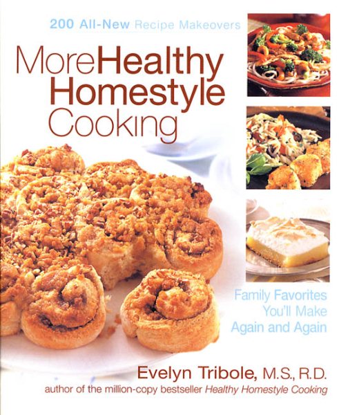 More Healthy Homestyle Cooking: Family Favorites You'll Make Again And Again cover