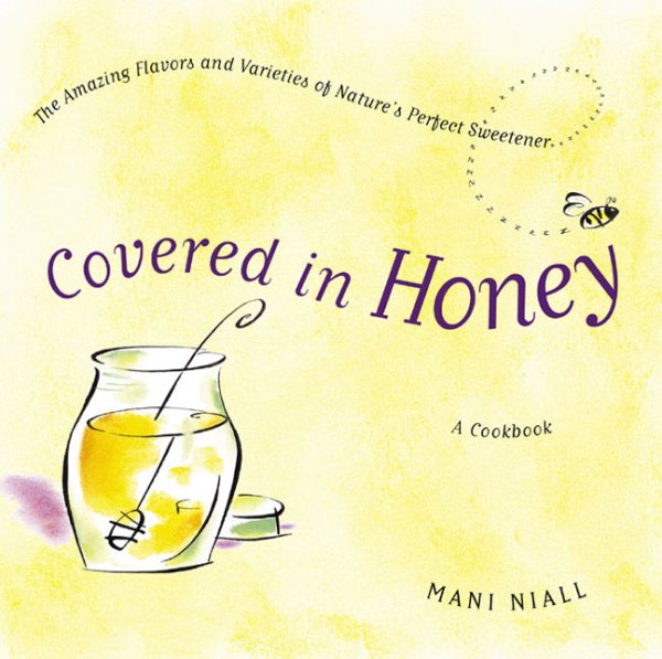 Covered in Honey: The Amazing Flavors of Varietal Honey cover