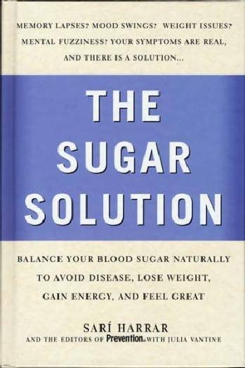 Prevention's The Sugar Solution: Balance Your Blood Sugar Naturally to Beat Disease, Lose Weight, Gain Energy, and Feel Great cover