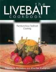 The Livebait Cookbook: Rambunctious Seafood Cooking
