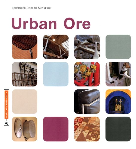 Urban Ore: Resourceful Styles for City Spaces cover