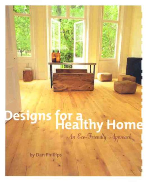 Designs for a Healthy Home: An Eco-Friendly Approach cover
