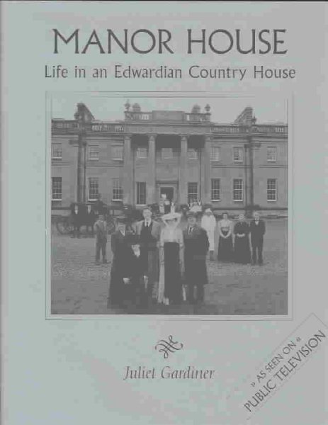 Manor House: Life in an Edwardian Country House cover